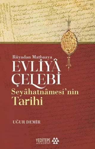 Evliyâ Çelebi Seyâhatnâmesi’nin Tarihi