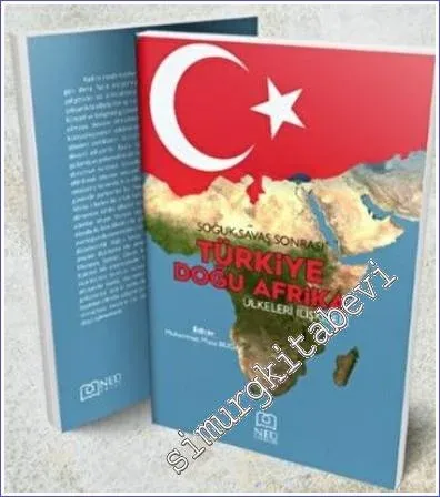 Soğuk Savaş Sonrası Türkiye Doğu Afrika Ülkeleri İlişkileri -         2022
