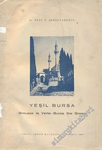 Yeşil Bursa = Brousse la Verte - Bursa the Green -        1957