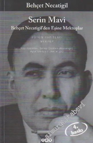 Serin Mavi - Behçet Necatigil'den Eşine Mekuplar -        2017