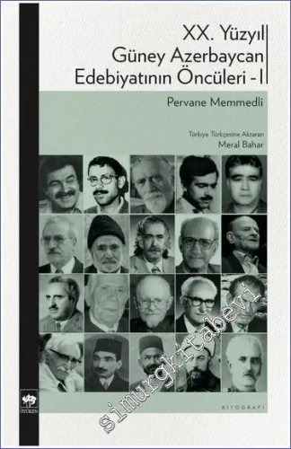 XX. Yüzyıl Güney Azerbaycan Edebiyatının Öncüleri - I -