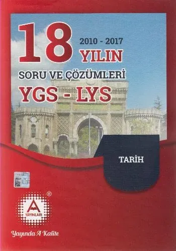 A Yayınları YGS LYS Tarih 18 Yılın Çıkmış Soruları ve Çözümleri 2010 - 2017