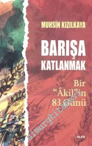 Barışa Katlanmak: Bir Akilin 83 Günü - 2014