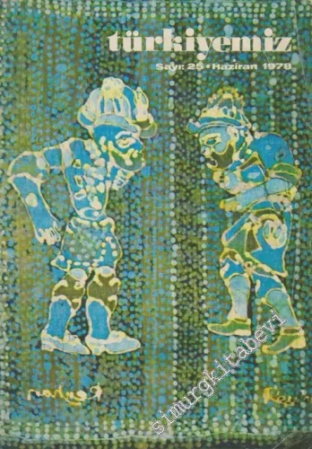 Türkiyemiz - Kültür ve Sanat Dergisi - Sayı: 25, Haziran 1978    9