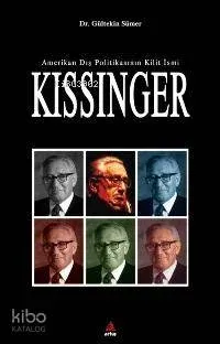 Amerikan Dış Politikasının Kilit İsmi: Kıssinger