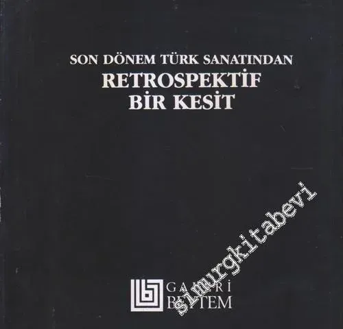 Son Dönem Türk Sanatından Retrospektif Bir Kesit : 1 Aralık - 31 Aralık 1989 -        1989