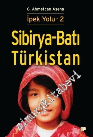 Sibirya - Batı Türkistan: İpek Yolu 2 -         2009