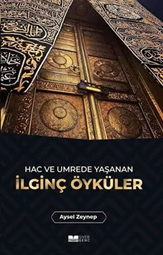 Hac ve Umrede Yaşanan İlginç Öyküler | benlikitap.com