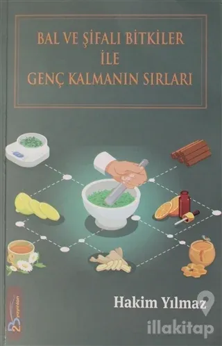 Bal ve Şifalı Bitkiler ile Genç Kalmanın Sırları