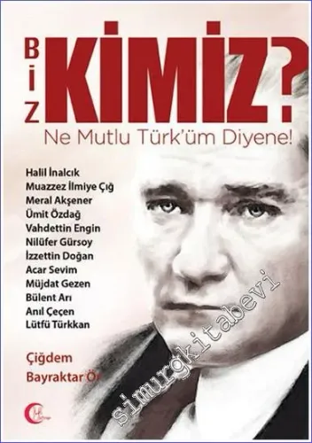 Biz Kimiz: Ne Mutlu Türküm Diyene -