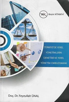 Türkiye'de Yerel Yönetimlerin Denetimi ve Yerel Yönetim Ombudsmanı