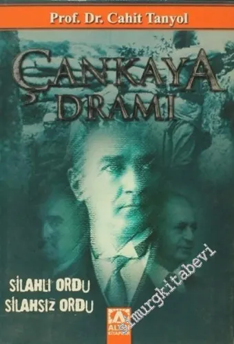 Çankaya Dramı: Silahlı Ordu Silahsız Ordu  -        2007