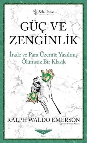 Güç ve Zenginlik ;İrade ve Para Üzerine Yazılmış Ölümsüz Bir Klasik