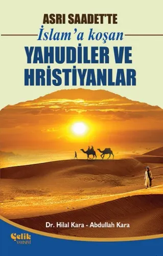 Asrı Saadet'te İslam'a Koşan Yahudiler ve Hristiyanlar