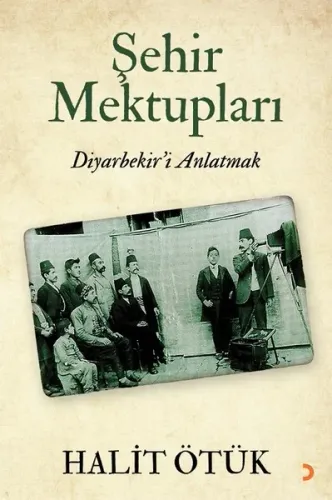 Şehir Mektupları; Diyarbekir'i Anlatmak