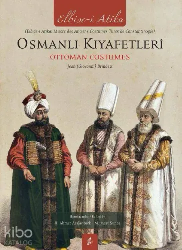 Osmanlı Kıyafetleri; Ottoman Custumes