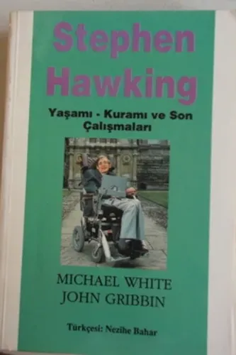 Stephen Hawking (Yaşamı-Kuramı Ve Son Çalışmaları)