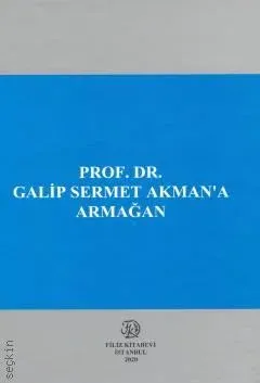Prof. Dr. Galip Sermet Akman'a Armağan