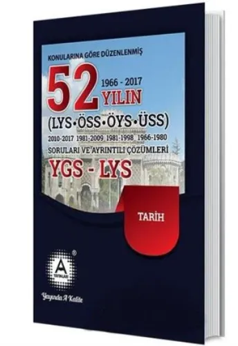 A Yayınları 52 Yılın YGS-LYS Tarih Soruları ve Ayrıntılı Çözümleri