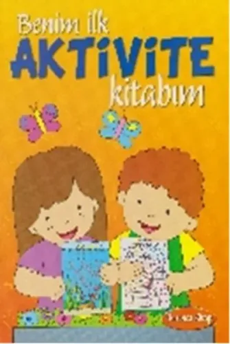 Benim İlk Aktivite Kitabım; Turuncu Kitap