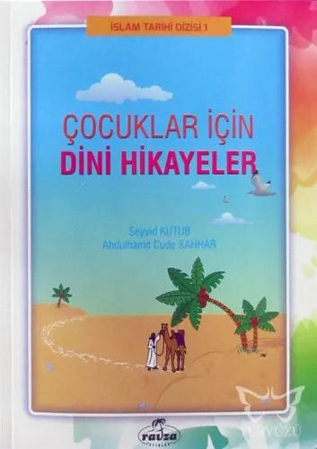 Çocuklar İçin Dini Hikayeler İslam Tarihi Dizisi 1
