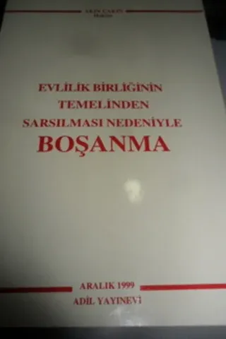 Evlilik Birliğinin Temelinden Sarsılması Nedeniyle Boşanma