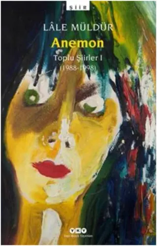 Anemon; Toplu Şiirler 1988-1998