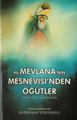 Hz.Mevlana'nın Mesnevisi'nden Öğütler