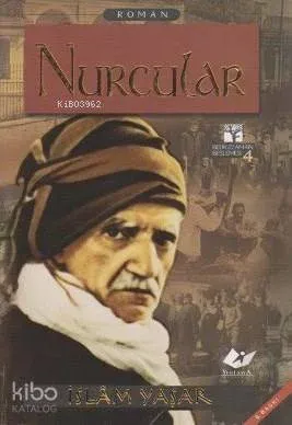 Nurcular - Bediüzzaman Beşlemesi 4