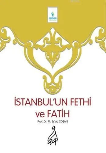 İstanbul'un Fethi ve Fatih - Sert Cilt