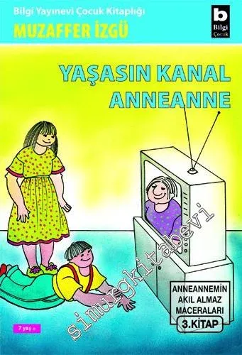 Yaşasın Kanal Anneanne -         2007