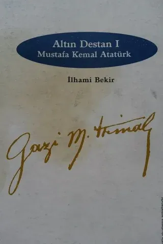 Altın Destan I - Mustafa Kemal Atatürk