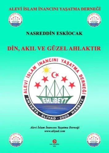 Din Akıl ve Güzel Ahlaktır