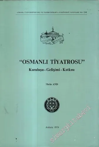Osmanlı Tiyatrosu: Kuruluşu, Gelişimi, Katkısı -        1976