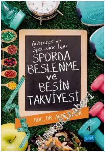 Antrenör ve Sporcular İçin Sporda Beslenme ve Besin Takviyesi -         2022