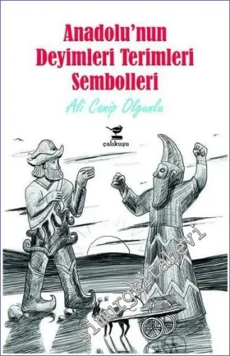 Anadolu'nun Deyimleri Terimleri Sembolleri  -        2019