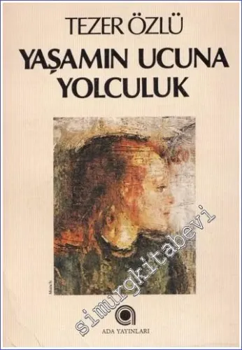 Yaşamın Ucuna Yolculuk -