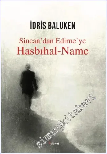 Sincan'dan Edirne'ye Hasbıhal Name