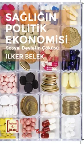 Sağlığın Politik Ekonomisi; Sosyal Devletin Çöküşü