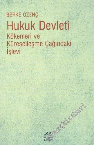 Hukuk Devleti: Kökenleri ve Küreselleşme Çağındaki İşlevi -