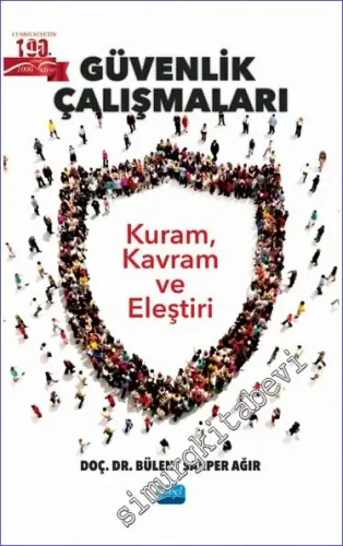 Güvenlik Çalışmaları : Kuram Kavram ve Eleştiri -         2022