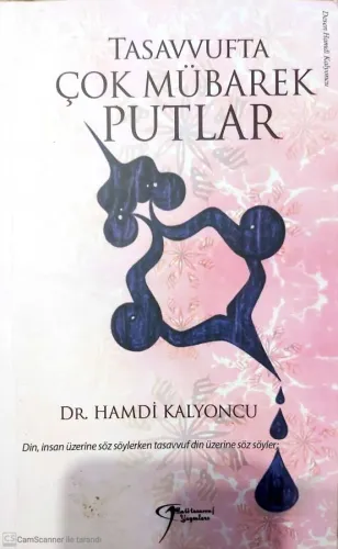 Tasavvufta Çok Mübarek Putlar