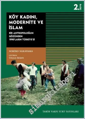 Köy Kadını Modernite ve İslam : Bir Antropoloğun Gözünden 1990'ların Türkiye'si -        2023