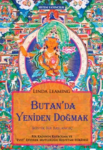 Butan'da Yeniden Doğmak; Mistik Bir Başlangıç