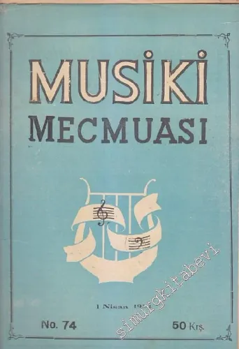 Musiki Mecmuası - Sayı: 74    Yıl: 7  Nisan 1954