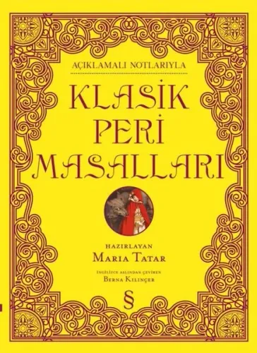 Klasik Peri Masalları - Açıklamalı Notlarıyla (Ciltli)