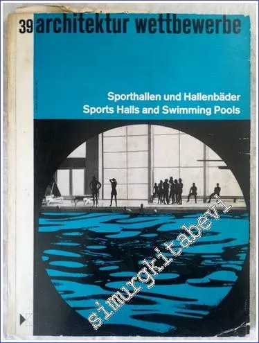 Architectur Wettbewerbe : Sporthallen und Hallenbäder = Sports Halls and Swimming Pools - 39