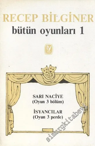 Bütün Oyunları 1 - Sarı Naciye - İsyancılar