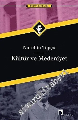 Kültür ve Medeniyet: Bütün Eserleri 9 -        2022
