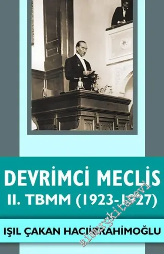 Devrimci Meclis : 2. TBMM (1923 - 1927)  -         2021